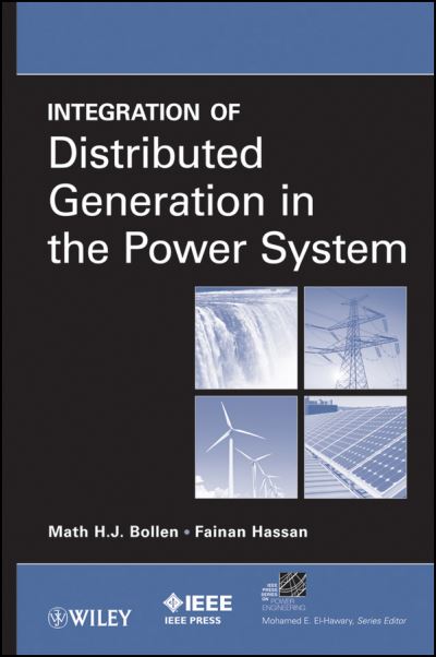 Cover for Math H. J. Bollen · Integration of Distributed Generation in the Power System - IEEE Press Series on Power and Energy Systems (Hardcover Book) (2011)