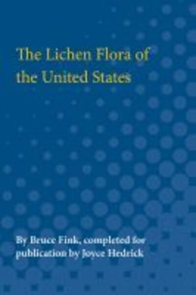 The Lichen Flora of the United States - Bruce Fink - Books - The University of Michigan Press - 9780472751372 - 1935