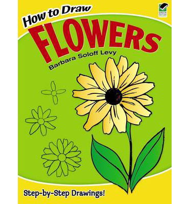 Cover for Barbara Soloff Levy · How to Draw Flowers - Dover How to Draw (Paperback Book) (2003)