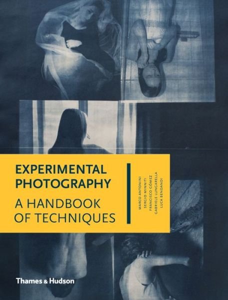 Cover for Luca Bendandi · Experimental Photography: A Handbook of Techniques (Hardcover bog) (2015)