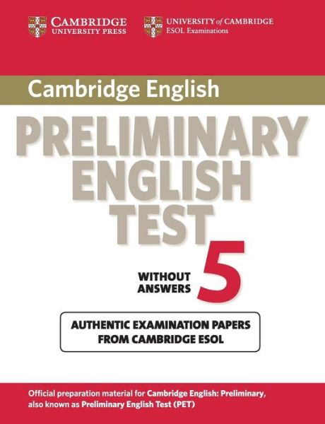 Cover for Cambridge ESOL · Cambridge Preliminary English Test 5 Student's Book - PET Practice Tests (Paperback Book) (2008)