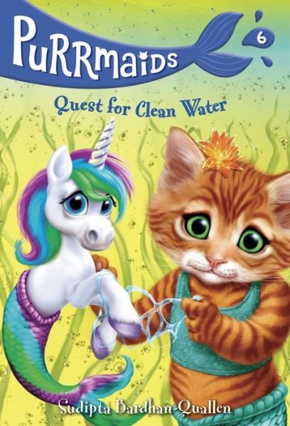 Cover for Sudipta Bardhan-Quallen · Purrmaids #6: Quest For Clean Water (Paperback Book) (2019)