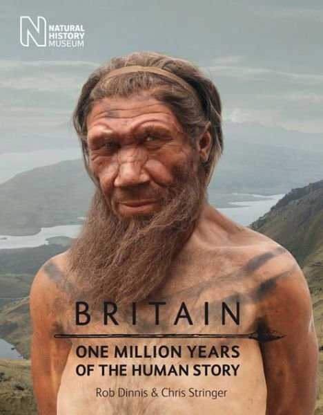 Cover for Rob Dinnis · Britain: One Million Years of the Human Story (Paperback Book) (2014)