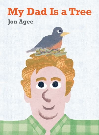 Cover for Jon Agee · My Dad Is a Tree (Bog) (2023)