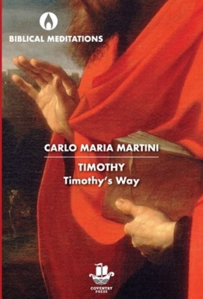 Cover for Carlo Maria Martini · Timothy Timothy's Way (Hardcover Book) (2020)