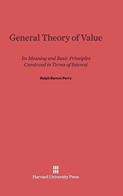 Cover for Ralph Barton Perry · General Theory of Value (Hardcover Book) (1954)