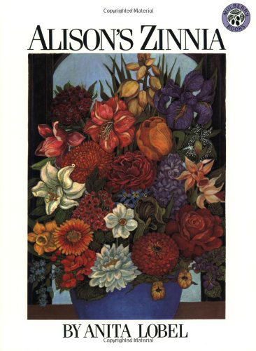 Alison's Zinnia - Anita Lobel - Books - HarperCollins Publishers Inc - 9780688147372 - April 25, 1996