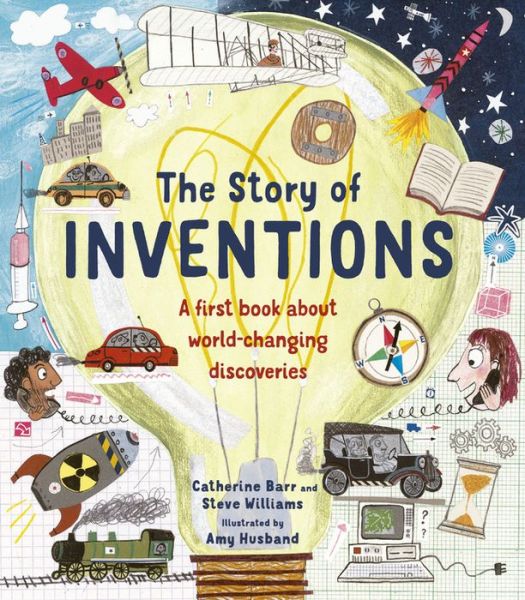 The Story of Inventions - Story Of... - Catherine Barr - Books - White Lion Publishing - 9780711245372 - March 3, 2020