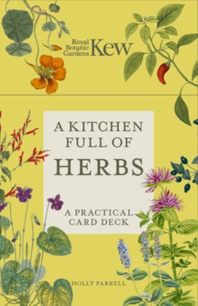 Cover for Holly Farrell · A Kitchen Full of Herbs: A Practical Card Deck - Kew Experts (Flashcards) (2024)