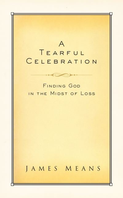 Cover for Dr. James Means · A Tearful Celebration (Paperback Book) (2006)