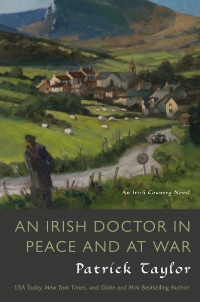 Cover for Patrick Taylor · An Irish Doctor in Peace and at War: an Irish Country Novel (Taschenbuch) (2015)