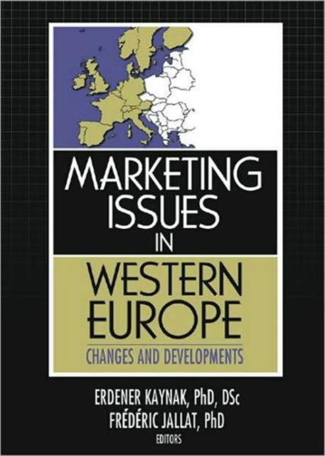 Cover for Erdener Kaynak · Marketing Issues in Western Europe: Changes and Developments (Hardcover Book) (2005)