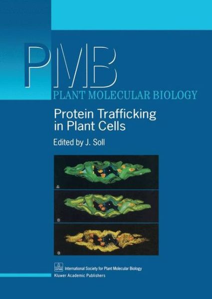 Cover for Protein Trafficking in Plant Cells (Hardcover Book) [Reprinted from PLANT MOLECULAR BIOLOGY, 38:1-2, 19 edition] (1998)