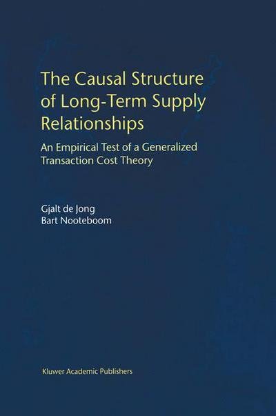 Cover for Gjalt De Jong · The Causal Structure of Long-Term Supply Relationships: An Empirical Test of a Generalized Transaction Cost Theory (Gebundenes Buch) [2000 edition] (2000)