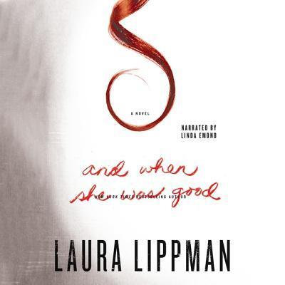 Cover for Laura Lippman · And When She Was Good (CD) (2012)