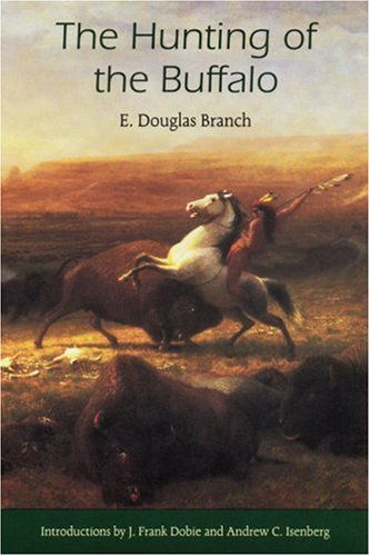 Cover for E. Douglas Branch · The Hunting of the Buffalo (Taschenbuch) [1st edition] (1963)