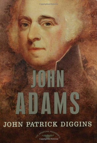 Cover for John Patrick Diggins · John Adams (The American Presidents Series, No. 2) (Inbunden Bok) [1st edition] (2003)