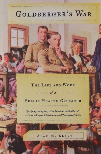Cover for Alan M. Kraut · Goldberger's War: the Life and Work of a Public Health Crusader (Paperback Book) [First edition] (2003)