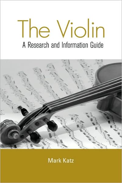 Cover for Mark Katz · The Violin: A Research and Information Guide (Hardcover Book) (2006)