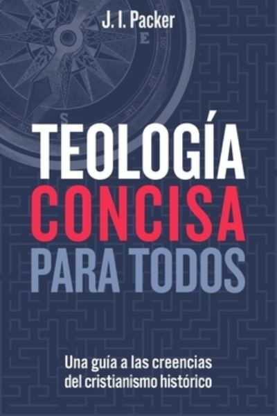 Cover for J. I. Packer · Teología Concisa para Todos (Book) (2023)