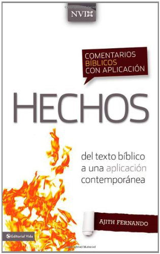 Cover for Dr Ajith Fernando · Comentario NVI Hechos: del Texto B Blico a Una Aplicaci N Contempor NEA - Comentarios Biblicos Con Aplicacion NVI (Hardcover Book) [Spanish edition] (2012)