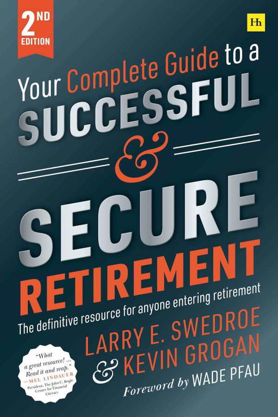 Cover for Larry E. Swedroe · Your Complete Guide to a Successful and Secure Retirement (Paperback Book) [Second edition] (2021)