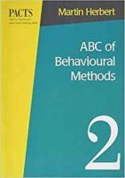 Cover for Martin Herbert · ABC of Behavioural Methods - Parent, adolescent &amp; child training series (Pocketbok) (1997)