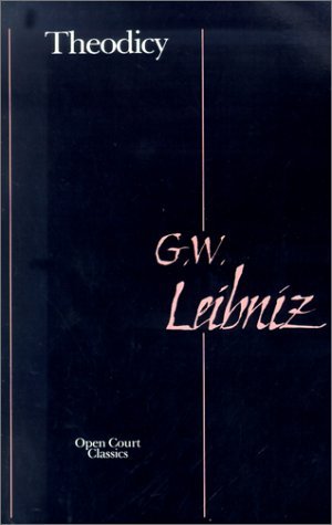 Cover for Gottfried Leibniz · Theodicy: Essays on the Goodness of God, the Freedom of Man, and the Origin of Evil (Paperback Book) (1999)