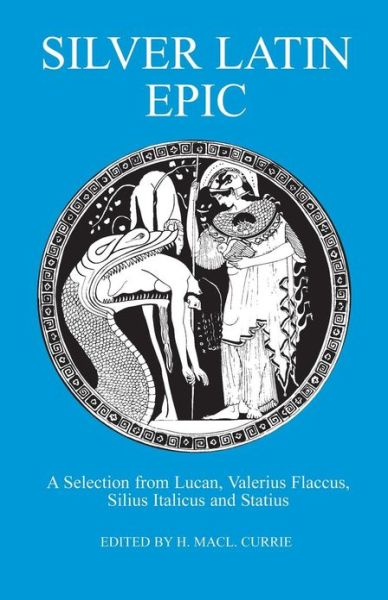 Cover for H.m. Currie · Silver Latin Epic (Paperback Book) (1998)