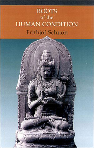 Cover for Frithjof Schuon · Roots of the Human Condition (Paperback Book) (2003)