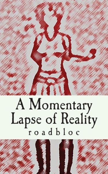 Cover for Roadbloc · A Momentary Lapse of Reality (Paperback Book) (2014)