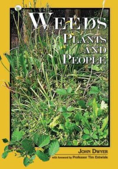Cover for John Dwyer · Weeds, Plants and People (Paperback Book) (2016)