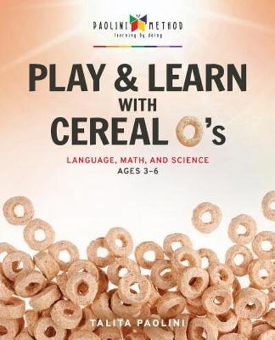 Cover for Talita Paolini · Play &amp; Learn with Cereal O's : Language, Math, and Science (Paperback Book) (2019)
