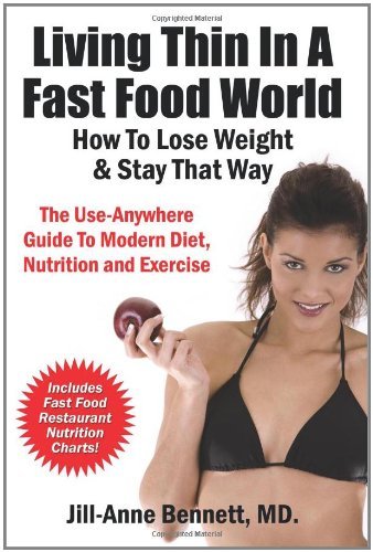 Cover for Jill Anne Bennett · Living Thin In A Fast Food World: How To Lose Weight &amp; Stay That Way (Paperback Book) (2010)