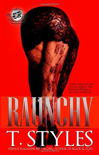 Cover for T. Styles · Raunchy (The Cartel Publications Presents) (Paperback Book) (2010)