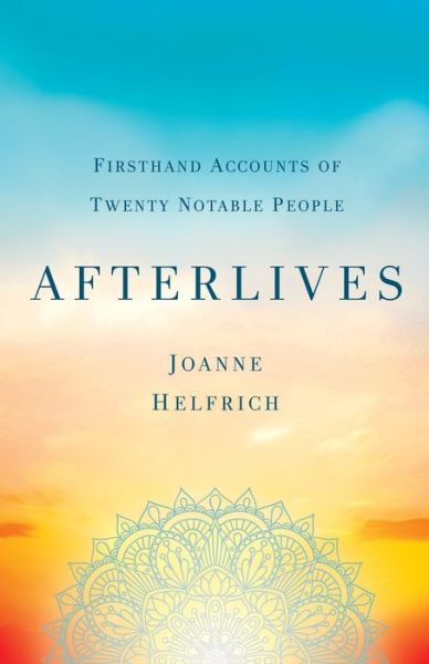 Afterlives - Joanne Helfrich - Books - NewWorldView - 9780982812372 - November 27, 2021