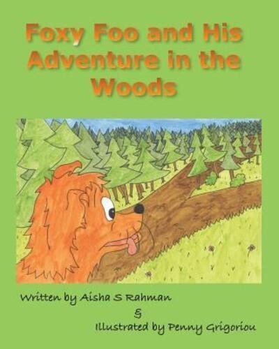Cover for Aisha S Rahman · Foxy Foo and His Adventure in the Woods (Taschenbuch) (2016)