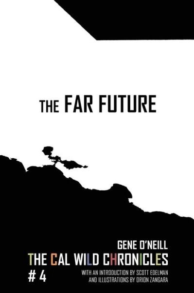 Cover for Gene O'Neill · The Far Future : The Cal Wild Chronicles #4 (Pocketbok) (2017)