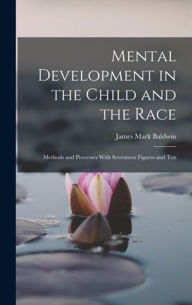 Cover for James Mark Baldwin · Mental Development in the Child and the Race (Buch) (2022)