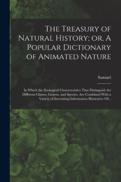 Cover for Samuel 1785-1849 Maunder · Treasury of Natural History; or, a Popular Dictionary of Animated Nature (Book) (2022)