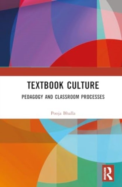 Cover for Pooja Bhalla · Textbook Culture: Pedagogy and Classroom Processes (Innbunden bok) (2024)