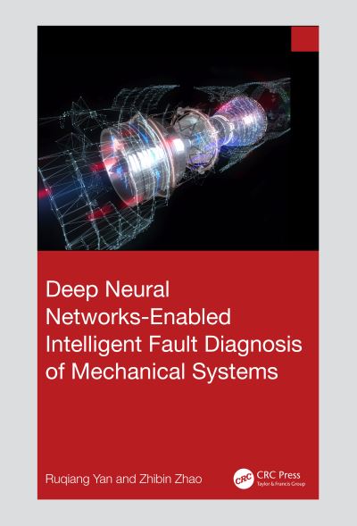 Cover for Ruqiang Yan · Deep Neural Networks-Enabled Intelligent Fault Diagnosis of Mechanical Systems (Innbunden bok) (2024)