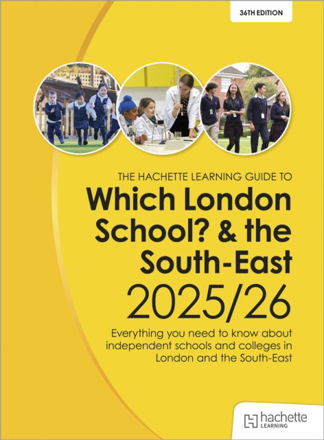 Which London School? & the South-East 2025/26: Everything you need to know about independent schools and colleges in London and the South-East - Schools Guides - - Books - Hachette Learning - 9781036019372 - May 30, 2025