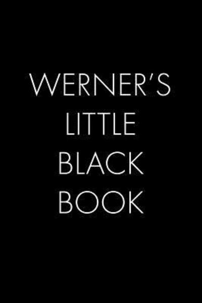 Cover for Wingman Publishing · Werner's Little Black Book : The Perfect Dating Companion for a Handsome Man Named Werner. A secret place for names, phone numbers, and addresses. (Paperback Book) (2019)