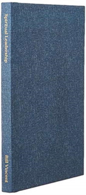 Spiritual Leadership - Bill Vincent - Bøker - Rwg Publishing - 9781087851372 - 18. november 2019