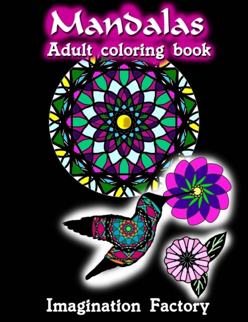 Cover for Imigination Factory · Mandalas adult coloring book: Advanced Patterns, animals &amp; flowers (Paperback Book) (2020)