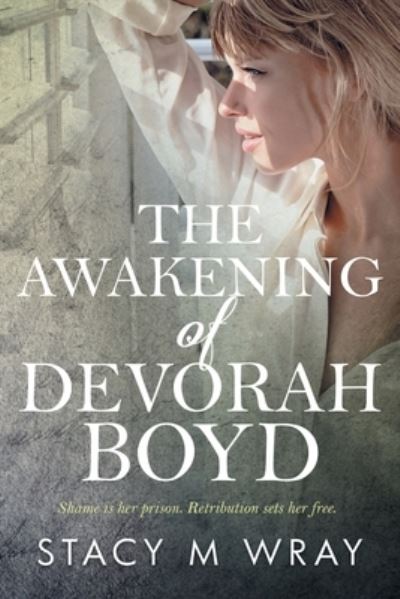 Awakening of Devorah Boyd - Stacy M. Wray - Livros - Indy Pub - 9781088023372 - 28 de julho de 2022