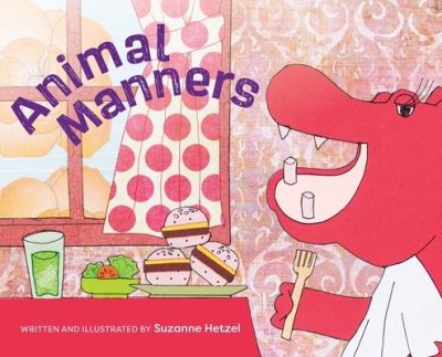 Cover for Suzanne Hetzel · Animal Manners (Book) (2022)