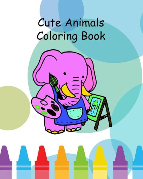 Cover for Dee Phillips · Cute Animals Coloring Book (Paperback Book) (2019)