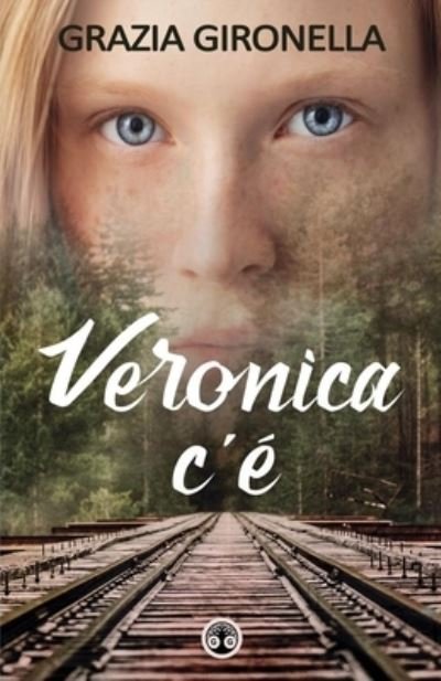 Cover for Grazia Gironella · Veronica c'e (Pocketbok) (2019)